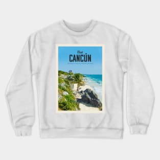 Visit Cancún Crewneck Sweatshirt